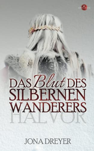 Das Blut des silbernen Wanderers: Halvor (Inselreich-Saga, Band 2) von Independently published